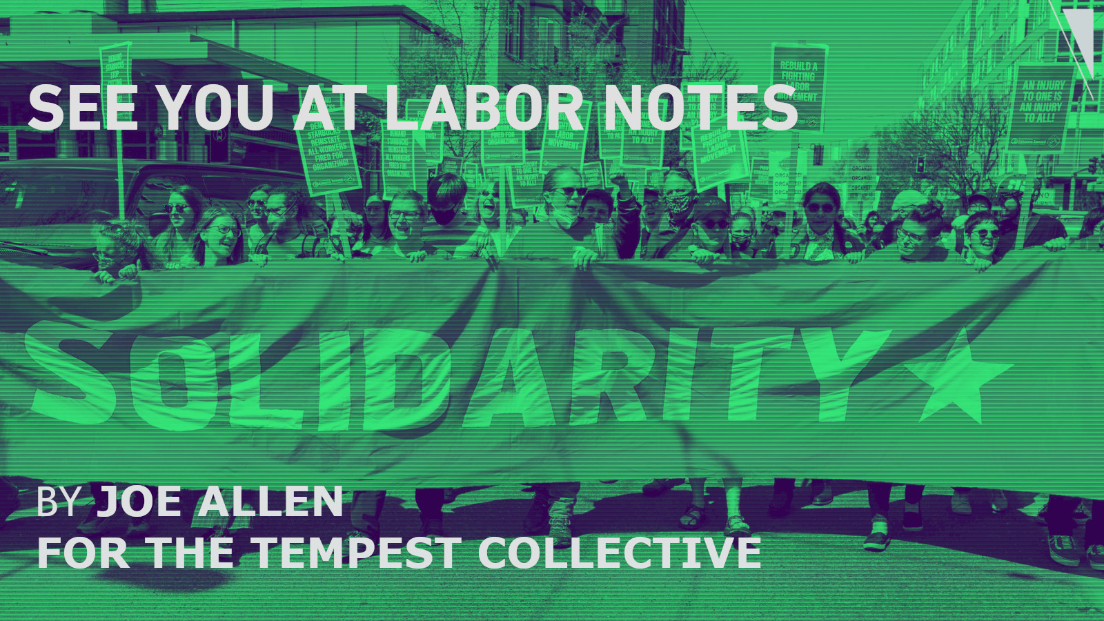 Labor Notes See you at Labor Notes - Tempest