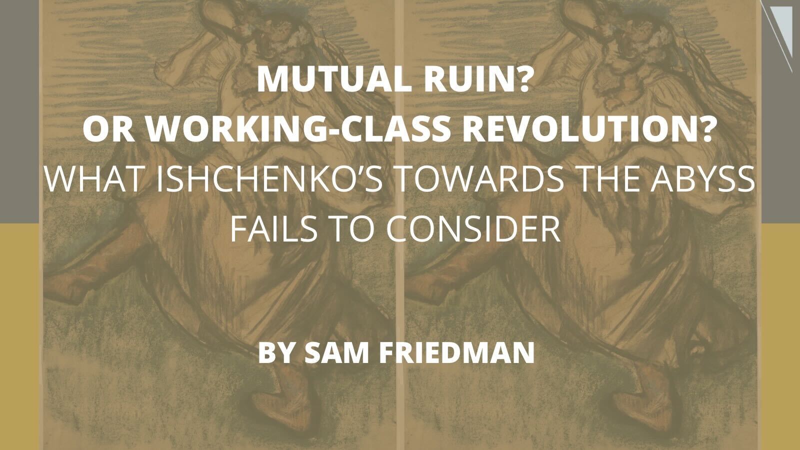 Mutual ruin? Or working-class revolution?